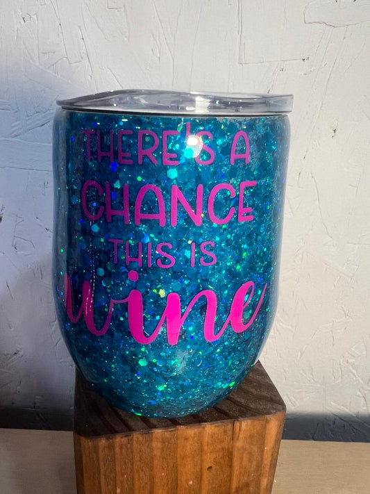 There is a Chance This is Wine